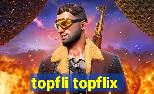 topfli topflix